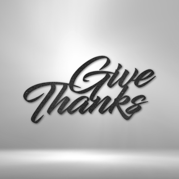 Scripture Sign Give Thanks Steel Sign Laser Cut Powder Coated Home & Office Met